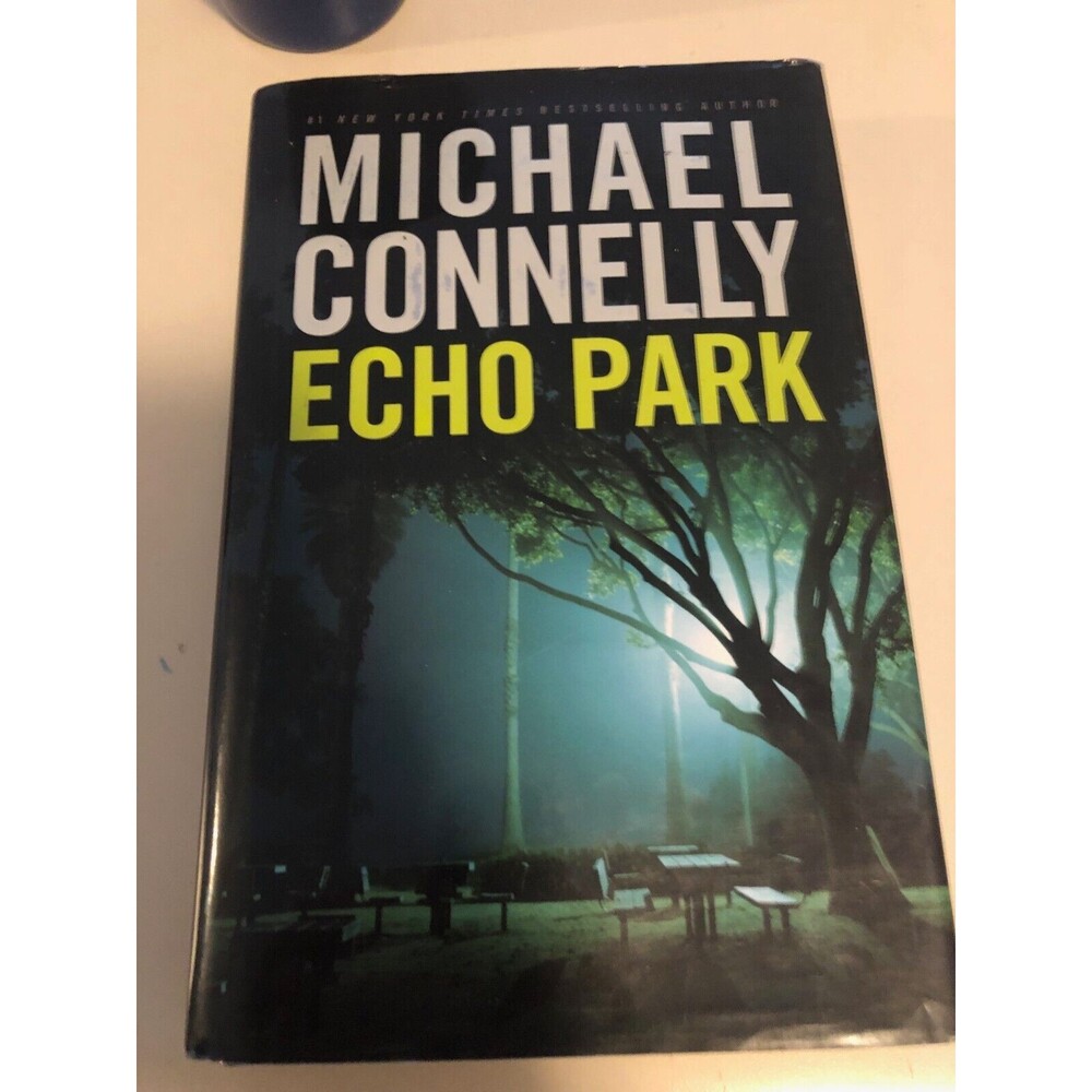 ECHO PARK - Hardcover By Michael Connelly- VERY GOOD CONDITION